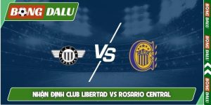 Nhận định Club Libertad vs Rosario Central, 5h00, 16/4